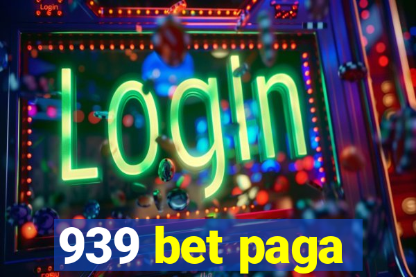 939 bet paga